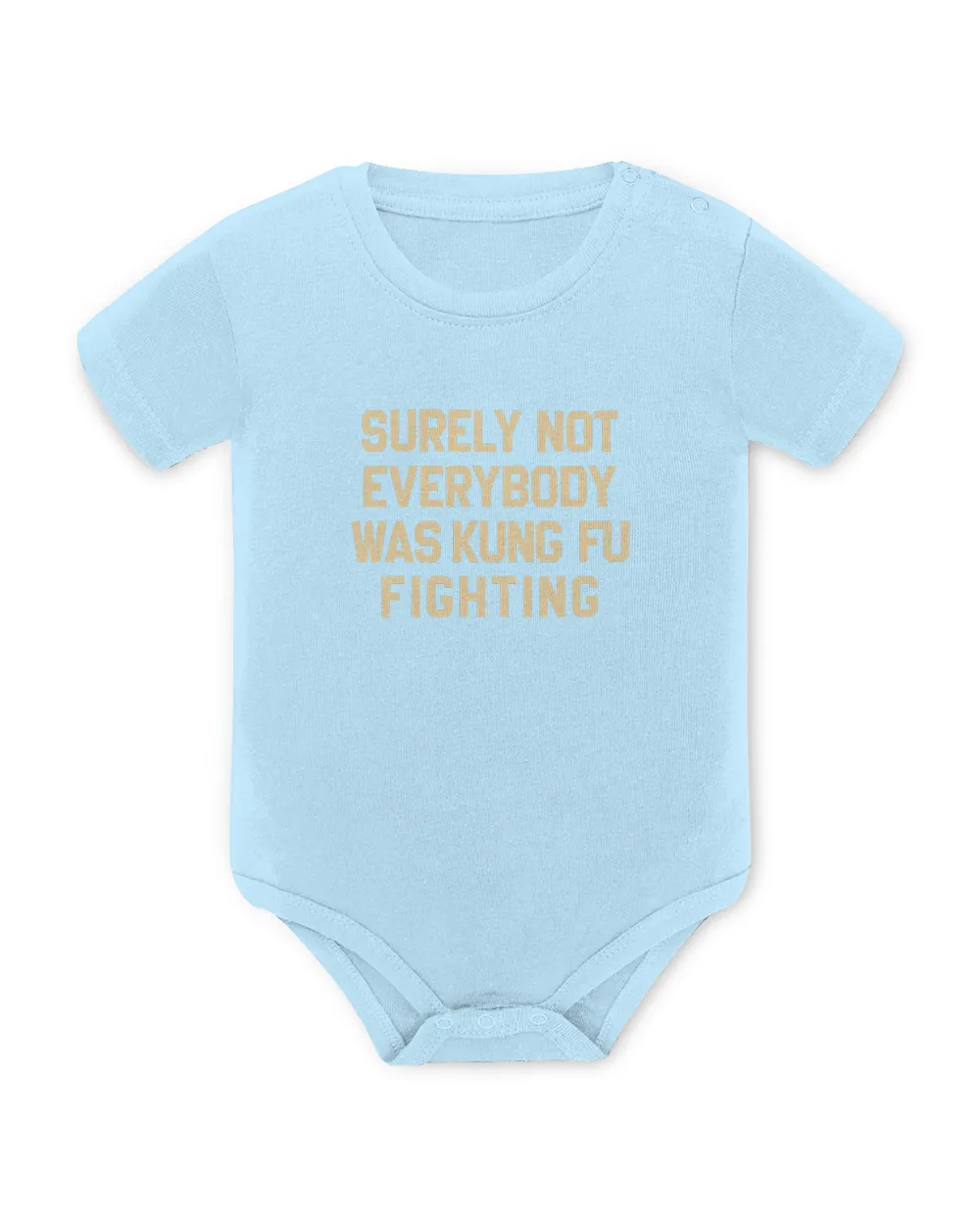 Surely Not Everybody Was Kung Fu Fighting T Shirt Baby Bodysuit - EU light-blue 3m